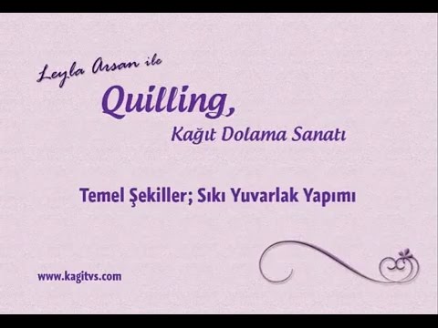 Video önizleme karesi: Quilling, Temel Şekiller ve Teknikler (1/9)