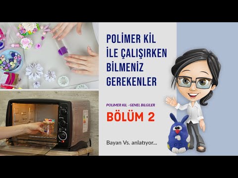 Video önizleme karesi: Polimer Kil Hakkında Genel Bilgiler, Bölüm 2