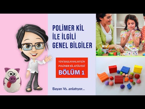 Video önizleme karesi: Polimer Kil ile Çalışmak, Genel Bilgiler, Bölüm 1